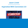 Jason Linett - Hypnotize With Conviction 2.0