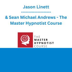 Jason Linett & Sean Michael Andrews - The Master Hypnotist Course