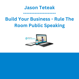 Jason Teteak - Build Your Business - Rule The Room Public Speaking