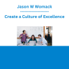 Jason W Womack - Create a Culture of Excellence