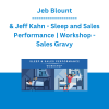Jeb Blount & Jeff Kahn - Sleep and Sales Performance | Workshop - Sales Gravy