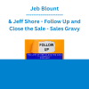 Jeb Blount & Jeff Shore - Follow Up and Close the Sale - Sales Gravy