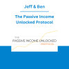 Jeff & Ben - The Passive Income Unlocked Protocol