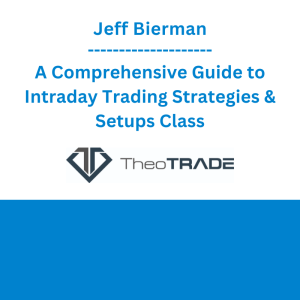 Jeff Bierman - A Comprehensive Guide to Intraday Trading Strategies & Setups Class
