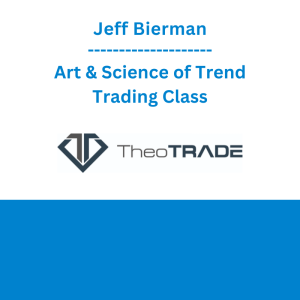 Jeff Bierman - Art & Science of Trend Trading Class