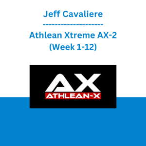 Jeff Cavaliere - Athlean Xtreme AX-2 (Week 1-12)