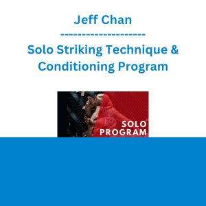 Jeff Chan - Solo Striking Technique & Conditioning Program