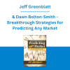 Jeff Greenblatt & Dawn Bolton-Smith - Breakthrough Strategies for Predicting Any Market: Charting Elliott Wave, Lucas, Fibonacci and Time for Profit