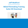 Jeff Medford - MZed Filmmaking Training Suite HD Download