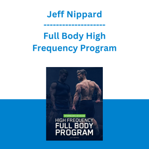 Jeff Nippard - Full Body High Frequency Program