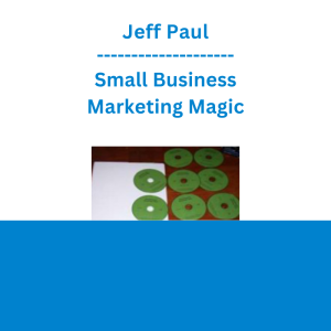 Jeff Paul - Small Business Marketing Magic