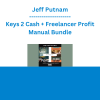 Jeff Putnam - Keys 2 Cash + Freelancer Profit Manual Bundle