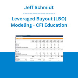 Jeff Schmidt - Leveraged Buyout (LBO) Modeling - CFI Education