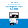 Jeff Thull - Mastering the Complex Sale 2021