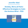 Jennifer Abel - Anxiety, Worry & Panic: Effective Strategies to Calm the Anxious Mind - PESI