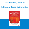 Jennifer Chang-Wathall - 1. Concept-Based Mathematics: Teaching for Deep Understanding February 6th - March 5th 2017