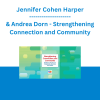 Jennifer Cohen Harper & Andrea Dorn - Strengthening Connection and Community: Mindfulness Practices for Professionals, Educators, and Families