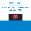 Jennifer Dieter - Shoulder Pain in the Overhead Athlete - PESI