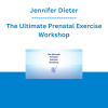 Jennifer Dieter - The Ultimate Prenatal Exercise Workshop