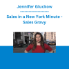 Jennifer Gluckow - Sales in a New York Minute: How to Close Deals Fast in a Disruptive Economy - Sales Gravy