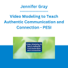 Jennifer Gray - Video Modeling to Teach Authentic Communication and Connection - PESI