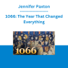 Jennifer Paxton - 1066: The Year That Changed Everything