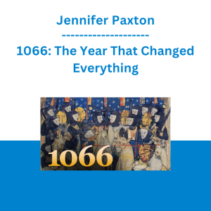 Jennifer Paxton - 1066: The Year That Changed Everything