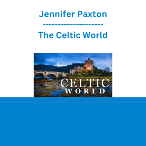 Jennifer Paxton - The Celtic World