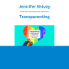 Jennifer Shivey - Transparenting: The Play Therapist's Role in Family Support for Gender Diverse Youth