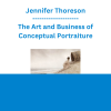Jennifer Thoreson - The Art and Business of Conceptual Portraiture