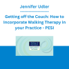 Jennifer Udler - Getting off the Couch: How to Incorporate Walking Therapy in your Practice - PESI