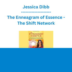 Jessica Dibb - The Enneagram of Essence - The Shift Network