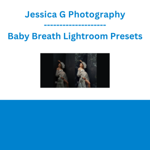 Jessica G Photography - Baby Breath Lightroom Presets
