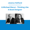 Jessica Helfand & Michael Bierut - Thinking Like A Book Designer