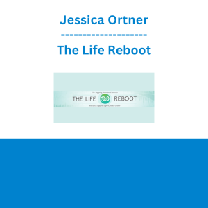 Jessica Ortner - The Life Reboot