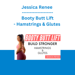 Jessica Renee - Booty Butt Lift - Hamstrings & Glutes