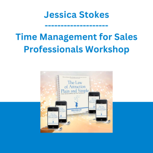 Jessica Stokes - Time Management for Sales Professionals Workshop