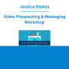 Jessica Stokes - Video Prospecting & Messaging Workshop