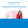 Jessica Tutton - Facebook Ad Launch Formula