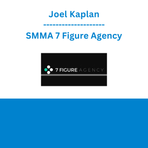 Joel Kaplan - SMMA 7 Figure Agency