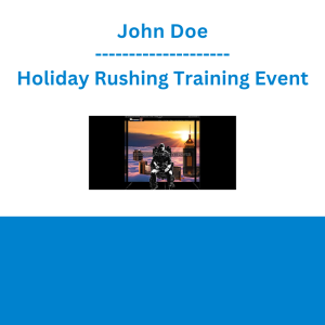 John Doe - Holiday Rushing Training Event