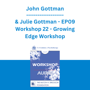 John Gottman & Julie Gottman - EP09 Workshop 22 - Growing Edge Workshop: A Couples' Group Approach to the Treatment of Low-Level Situational Domestic Violence