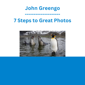 John Greengo - 7 Steps to Great Photos