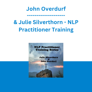 John Overdurf & Julie Silverthorn - NLP Practitioner Training
