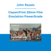John Razalo - ClassicPrint 35mm Film Emulation PowerGrade