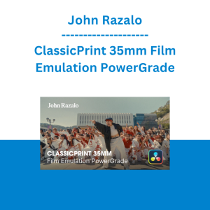 John Razalo - ClassicPrint 35mm Film Emulation PowerGrade