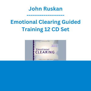 John Ruskan - Emotional Clearing Guided Training 12 CD Set