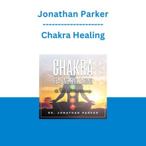 Jonathan Parker - Chakra Healing