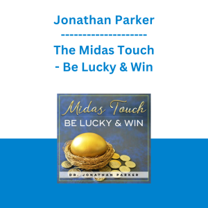 Jonathan Parker - The Midas Touch - Be Lucky & Win