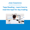 Jose Casanova - Tape Reading - Learn how to read the tape for day trading